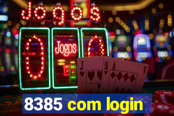 8385 com login